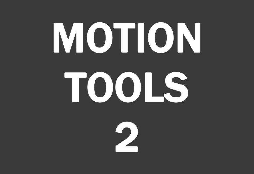  motion tools 2 